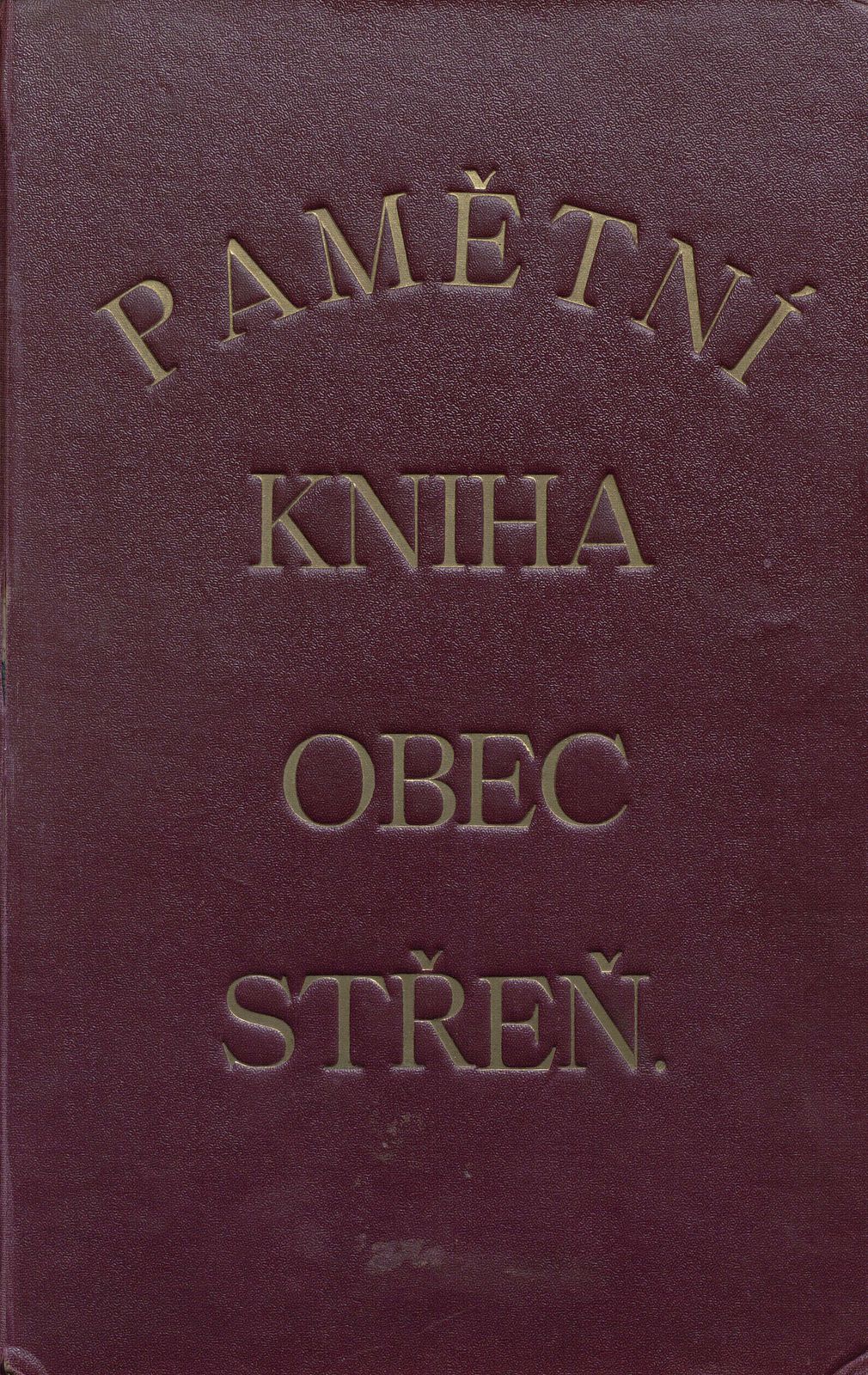 Pamětní kniha obec Střeň I. 1398 - 1929