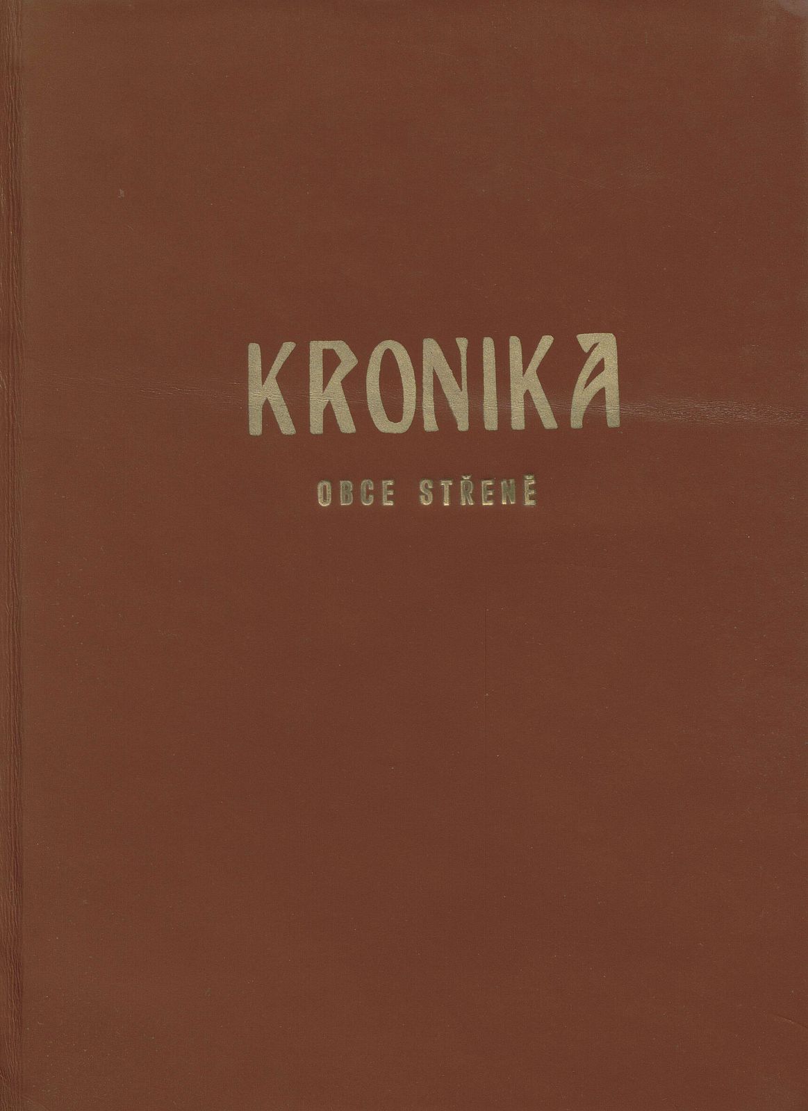 Kronika obce Střeně III. 1982 - 1993
